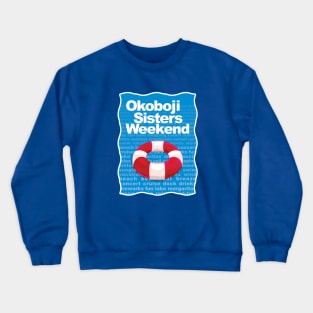 Okoboji Sisters Weekend Crewneck Sweatshirt